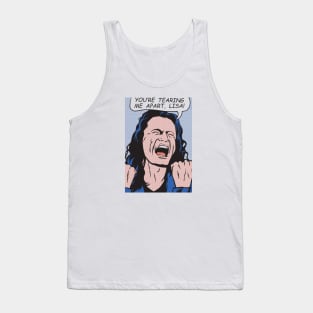 you're tearing me apart, Lisa! Tank Top